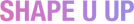 ShapeUUp
